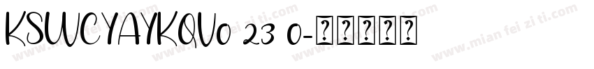 KSWCYAYKQV0 23 0字体转换